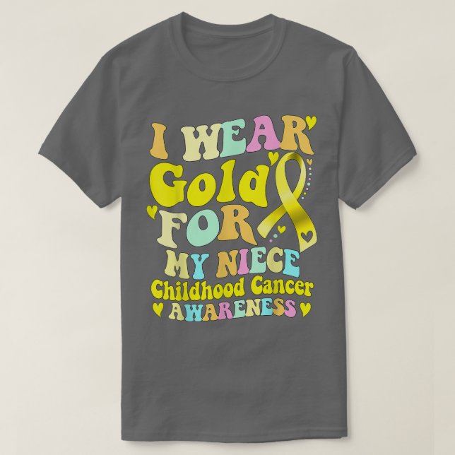 I Wear Gold For My Niece Childhood Cancer Awarenes T-Shirt (Design Front)