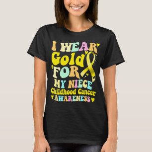 I Wear Gold For My Niece Childhood Cancer T-Shirt