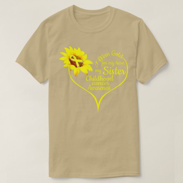 I Wear Gold For My Sister Childhood Cancer Awarene T-Shirt (Design Front)