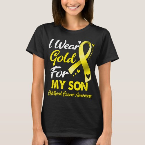 I Wear Gold For My Son Childhood Cancer Awareness T_Shirt