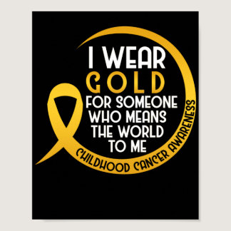 I Wear Gold For Someone Who Means The World To Me Poster