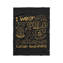 I Wear Gold For The Childhood Cancer Awareness Gol Fleece Blanket