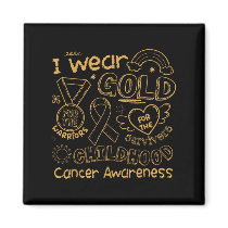 I Wear Gold For The Childhood Cancer Awareness Gol Magnet
