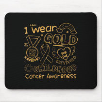 I Wear Gold For The Childhood Cancer Awareness Gol Mouse Pad