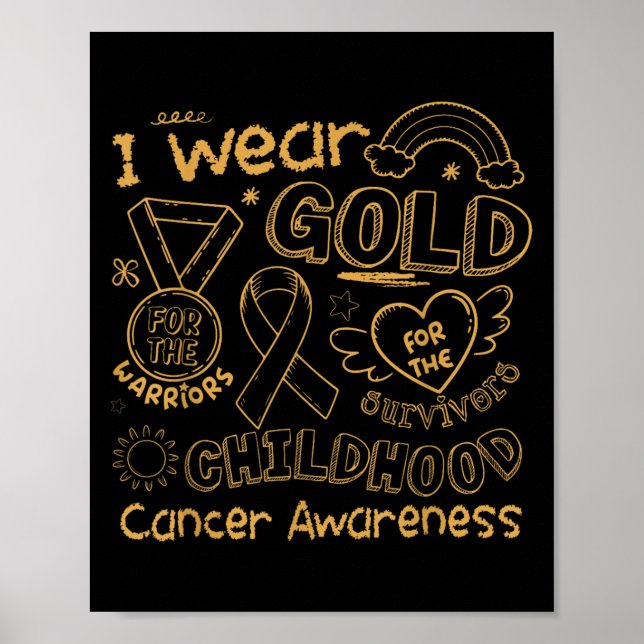 I Wear Gold For The Childhood Cancer Awareness Gol Poster (Front)