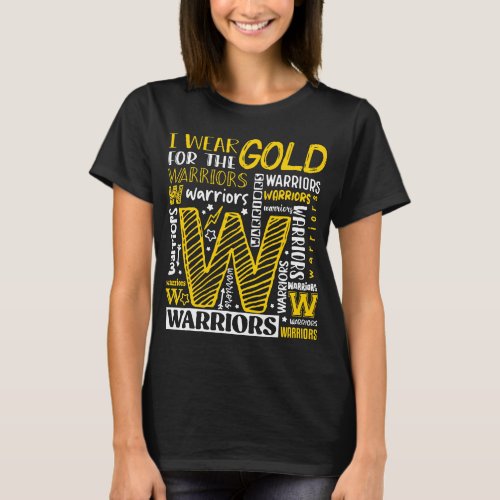 I Wear Gold For The Warriors Childhood Cancer Awar T_Shirt