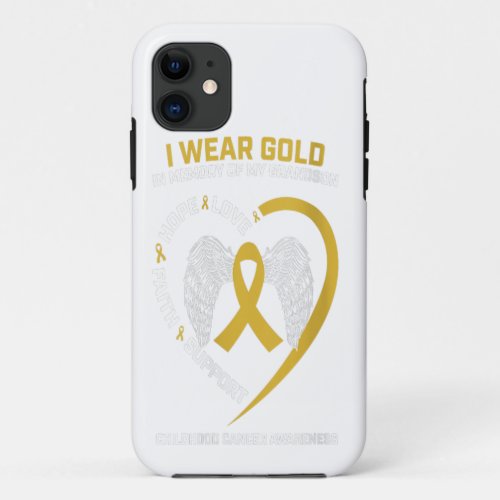 I Wear Gold In Memory Of Grandson Childhood Gift iPhone 11 Case