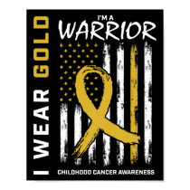 I Wear Gold Warrior Childhood Cancer Awareness Ame Poster