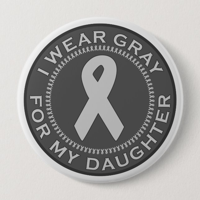 I Wear Gray For My Daughter Pinback Button (Front)