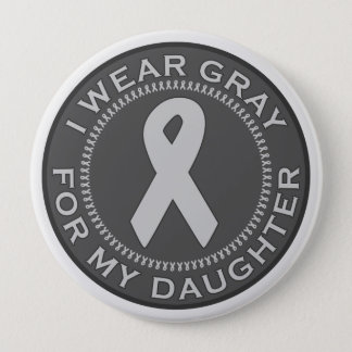 I Wear Gray For My Daughter Pinback Button