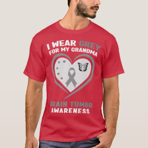 I Wear Gray for My Grandma Brain Tumor Awareness  T-Shirt