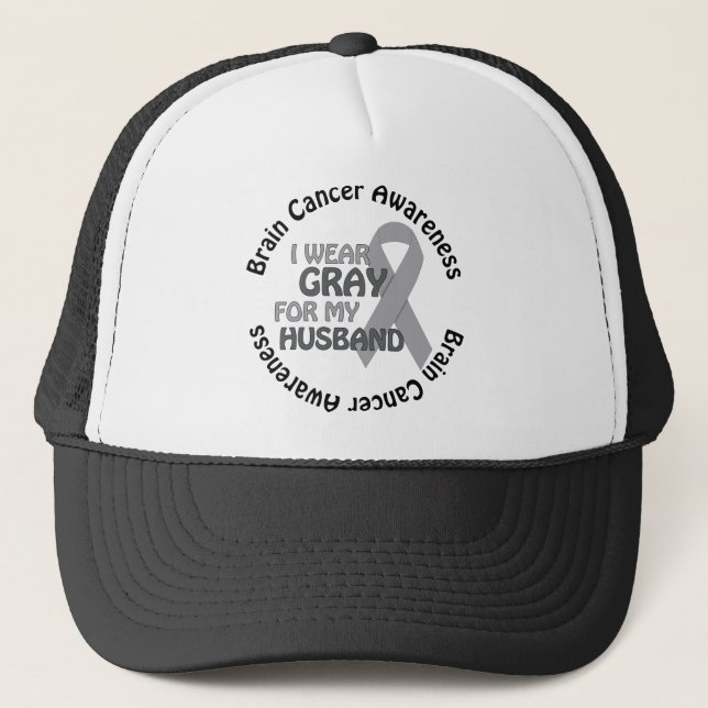 I Wear Gray For My Husband Brain Cancer Awarenes Trucker Hat (Front)