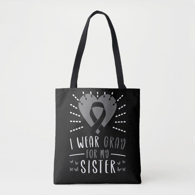 I Wear Gray For My Sister Brain Tumor Gray Ribbon Tote Bag (Front)