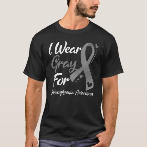 I Wear Gray For Schizophrenia Awareness Ribbon 1 T_Shirt