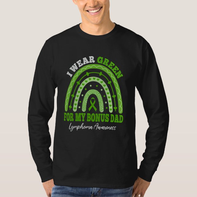 I Wear Green For Bonus Dad Lymphoma Awareness Rain T-Shirt (Front)