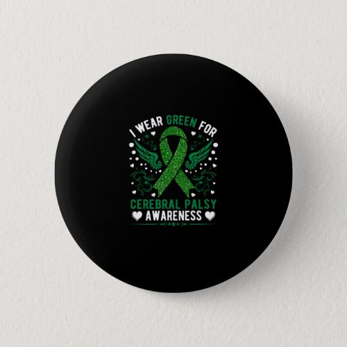 i wear green for cerebral Awareness Button