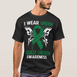 I Wear Green For DISABLED CHILDREN Awareness T-Shirt