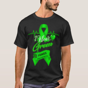I wear green For Fgimds Awareness T-Shirt