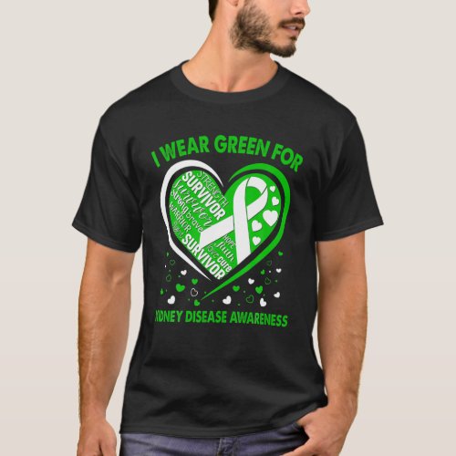 I Wear Green For Kidney Disease Awareness Heart Su T_Shirt