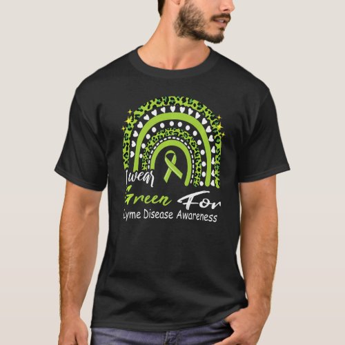 I Wear Green For Lyme Disease Awareness Rainbow Gr T_Shirt