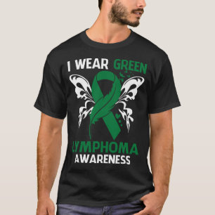 I Wear Green For LYMPHOMA Awareness T-Shirt