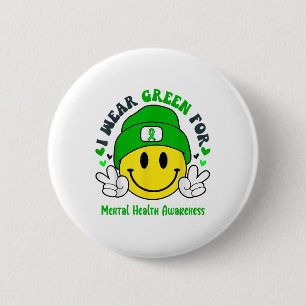 I Wear Green For Mental Health Awareness _1  Button