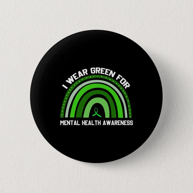 I Wear Green For Mental Health Awareness 2 Button (Front)