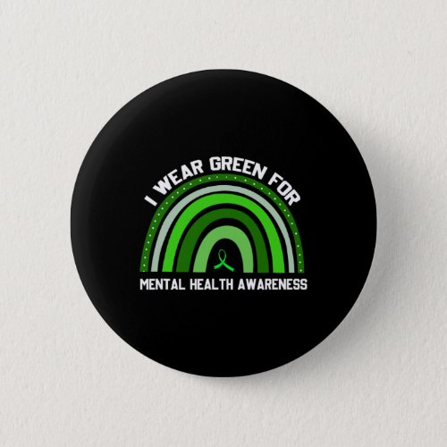I Wear Green For Mental Health Awareness 2 Button