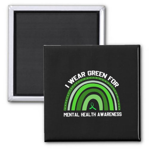 I Wear Green For Mental Health Awareness 2 Magnet