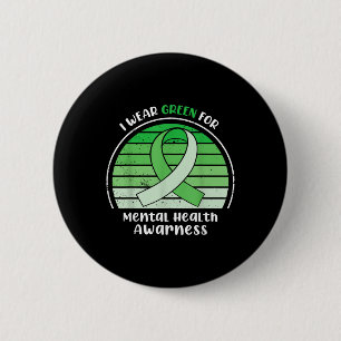 I Wear Green For Mental Health Awareness Green Rib Button