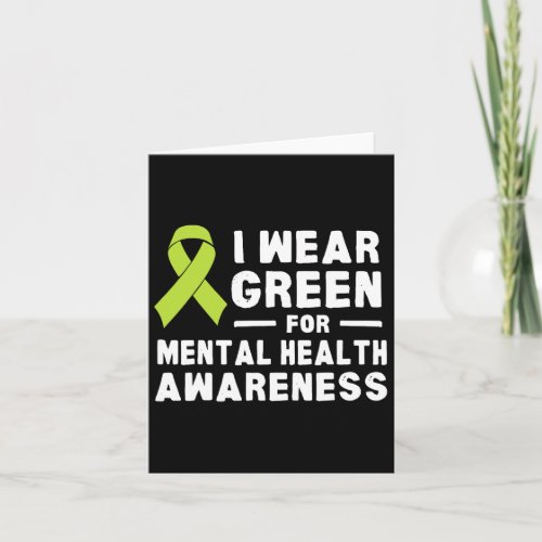 I Wear Green For Mental Health Awareness Month 2  Card