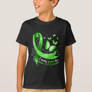 I Wear Green For Mental Health Awareness Month Gre T-Shirt