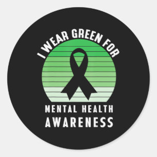 I Wear Green For Mental Health Awareness Month Rib Classic Round Sticker