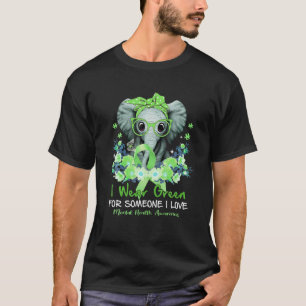 I Wear Green For Mental Health Awareness Ribbon El T-Shirt