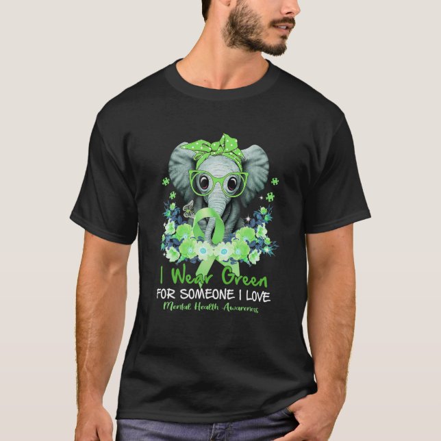 I Wear Green For Mental Health Awareness Ribbon El T-Shirt (Front)