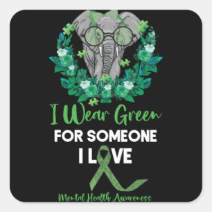 I Wear Green For Mental Health Awareness Ribbon Square Sticker