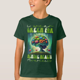 I Wear Green For Mental Health Awareness T-Shirt