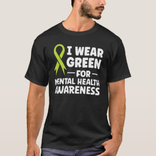 I Wear Green For Mental Health Awareness T-Shirt
