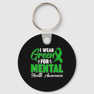 I Wear Green For Mental Health Brain Illness Aware Keychain