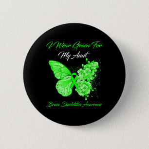 I Wear Green For My Aunt Brain Disabilities Awaren Button