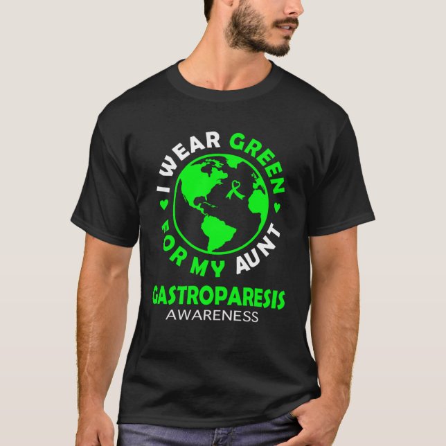 I wear GREEN for my AUNT GASTROPARESIS Awareness T-Shirt (Front)