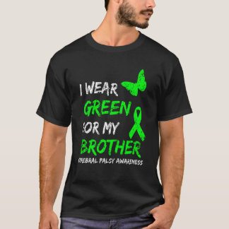 I Wear Green For My Brother Cerebral Palsy Ribbon T-Shirt