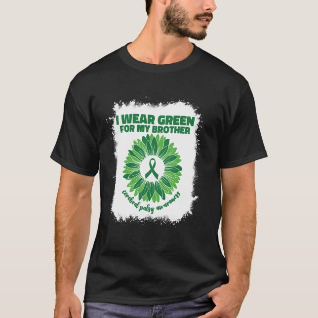 I Wear Green For My Brother Cp Cerebral Palsy Awar T-Shirt (Front)