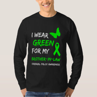I Wear Green For My Brother In Law Cerebral Palsy  T-Shirt