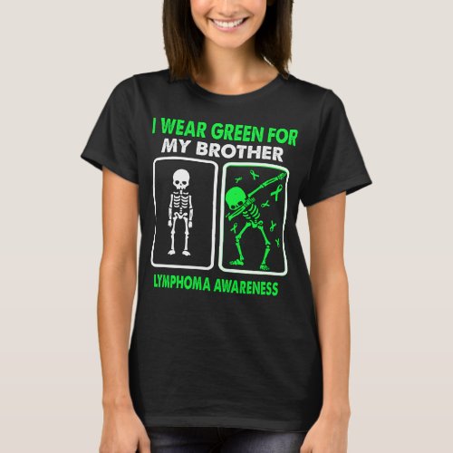 I Wear Green For My Brother LYMPHOMA AWARENESS T_Shirt
