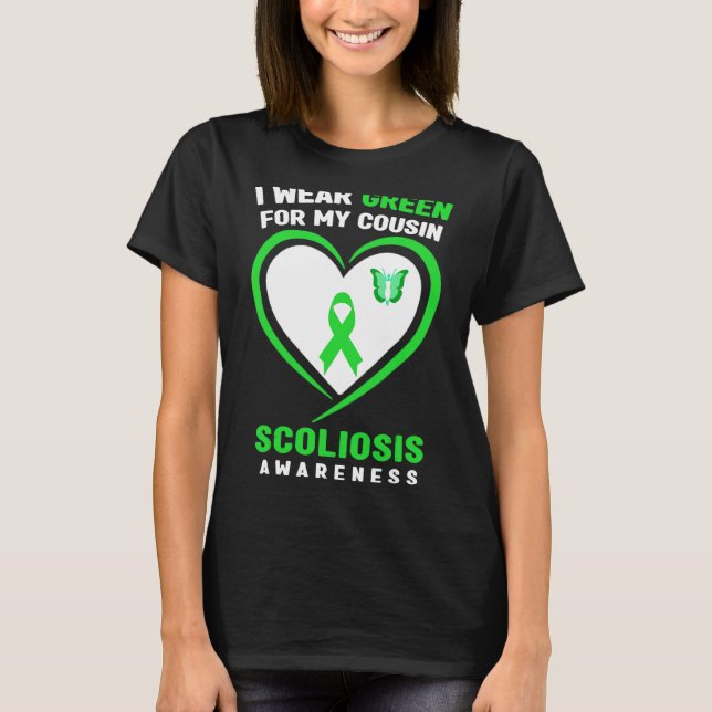 I Wear Green For My Cousin Scoliosis Awareness T-Shirt (Front)