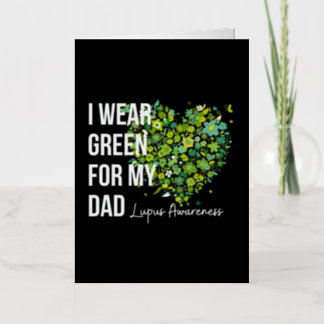 I Wear Green For My Dad Lupus Awareness Foil Greeting Card