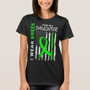 I Wear Green For My Daughter Child Disease T-Shirt