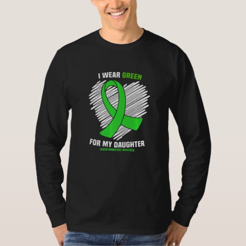I Wear Green For My Daughter Nf1 Neurofibromatosis T_Shirt
