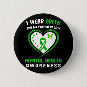 I Wear Green For My Father In Law - Mental Health Button